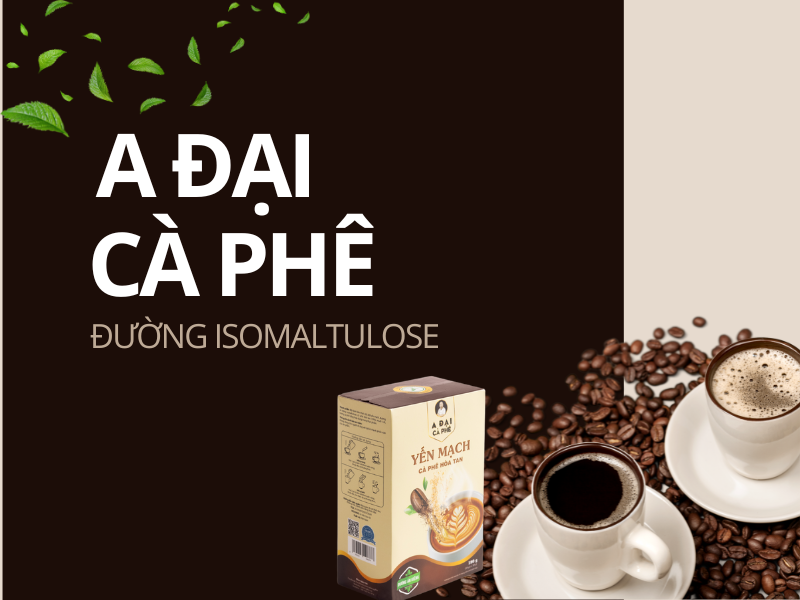 Cà Phê A Đại Dẫn Đầu Xu Hướng Cà Phê Lành Mạnh Với Đường Isomaltulose 
